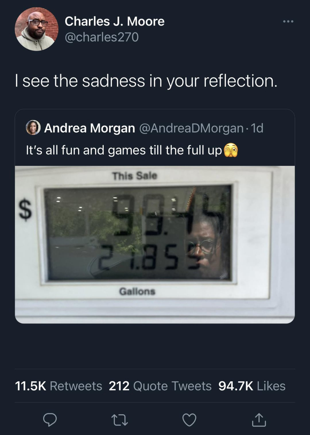 funny tweets and memes - multimedia - Charles J. Moore I see the sadness in your reflection. Andrea Morgan . 1d It's all fun and games till the full up $ This Sale 21.855 Gallons ... 212 Quote Tweets 27