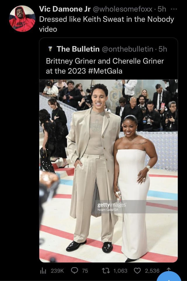 funny tweets and memes - formal wear - Vic Damone Jr 5h.... Dressed Keith Sweat in the Nobody video The Bulletin 5h Brittney Griner and Cherelle Griner at the 2023 75 gettyimages Noam GalaiGa 1,063 2,536