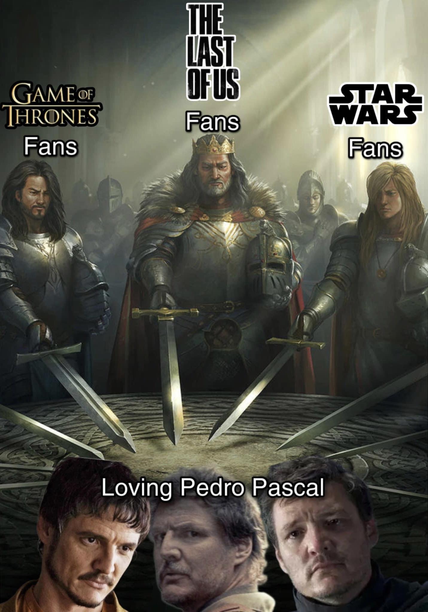 fresh memes -  star wars - Game Of Thrones Fans The Last Ofus Fans Loving Pedro Pascal Star Wars Fans