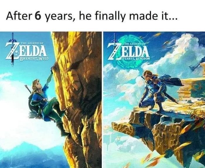 gaming memes - zelda tears of the kingdom memes - After 6 years, he finally made it... The Legend Of Elda Breath Wild The LEGENDor Elda Tears Kingdom
