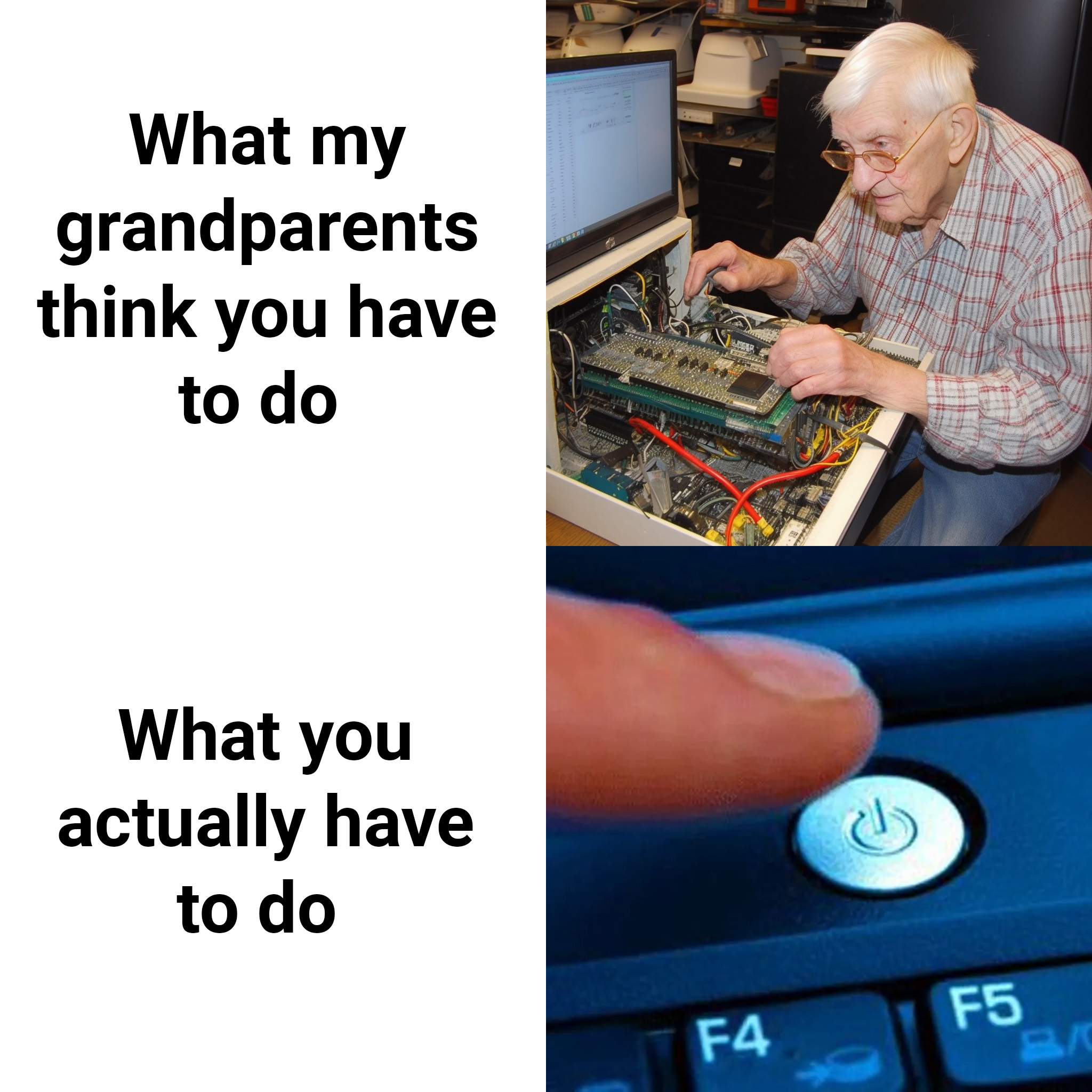 gaming memes - turn off your computer - What my grandparents think you have to do What you actually have to do Ma F4 F5