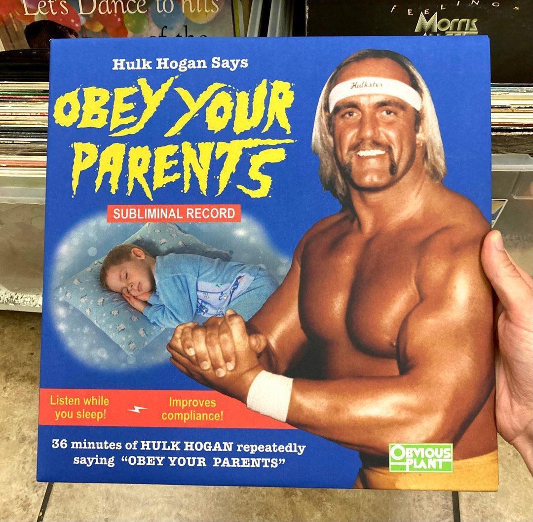 dank memes - hulk hogan obey your parents record - Let's Dance to hits Ll Hulk Hogan Says Obey Your Parents Subliminal Record Listen while you sleep! Improves compliance! 36 minutes of Hulk Hogan repeatedly saying "Obey Your Parents" Hulkstes f E L Morris