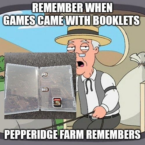 gaming memes - cartoon - Remember When Games Came With Booklets vomina mommides 12h Pepperidge Farm Remembers