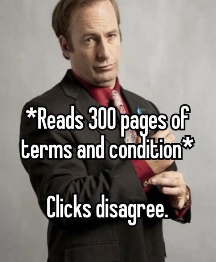 gaming memes - gentleman - Reads 300 pages of terms and condition Clicks disagree.