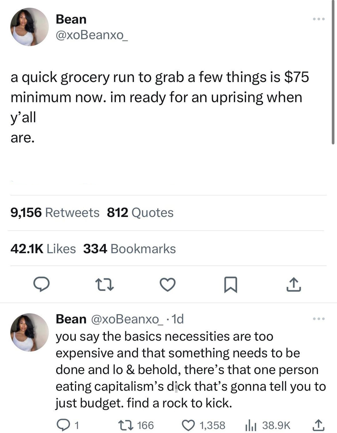funny tweets - document - Bean a quick grocery run to grab a few things is $75 minimum now. im ready for an uprising when y'all are. 9,156 812 Quotes 334 Bookmarks 27 Bean 1d you say the basics necessities are too expensive and that something needs to be 