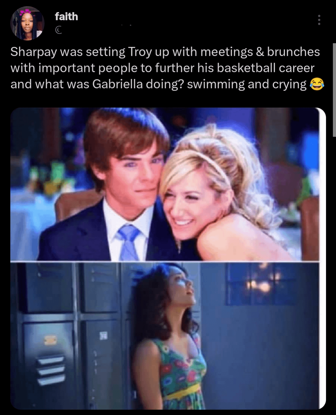 funny tweets - television program - faith Sharpay was setting Troy up with meetings & brunches with important people to further his basketball career and what was Gabriella doing? swimming and crying