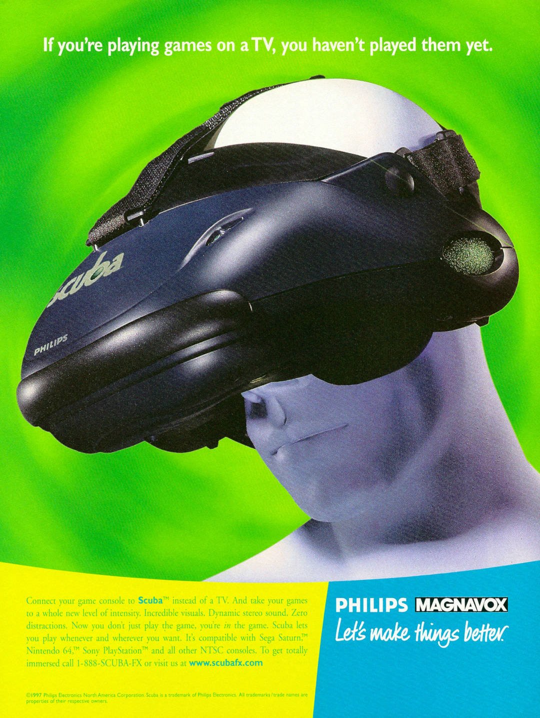 90s video game ads -  philips scuba vr - If you're playing games on a Tv, you haven't played them yet. Kuca Philips Connect your game console to Scuba instead of a Tv. And take your games to a whole new level of intensity. Incredible visuals. Dynamic ster