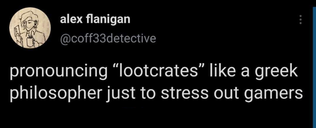 fresh memes - gen g moqii tweet - alex flanigan pronouncing "lootcrates" a greek philosopher just to stress out gamers