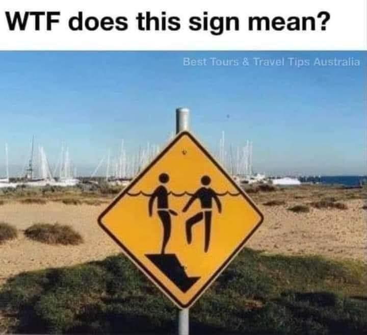 dank memes - traffic sign - Wtf does this sign mean? Best Tours & Travel Tips Australia