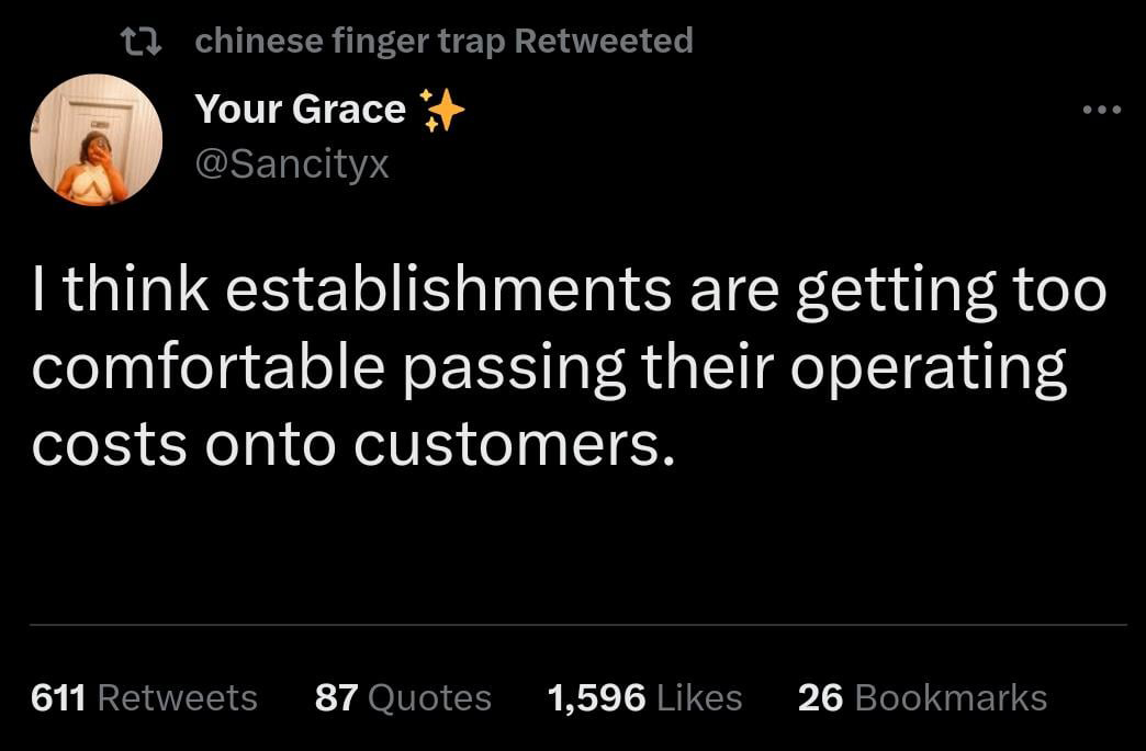 twitter memes - atmosphere - t chinese finger trap Retweeted Your Grace I think establishments are getting too comfortable passing their operating costs onto customers. 611 87 Quotes 1,596 26 Bookmarks