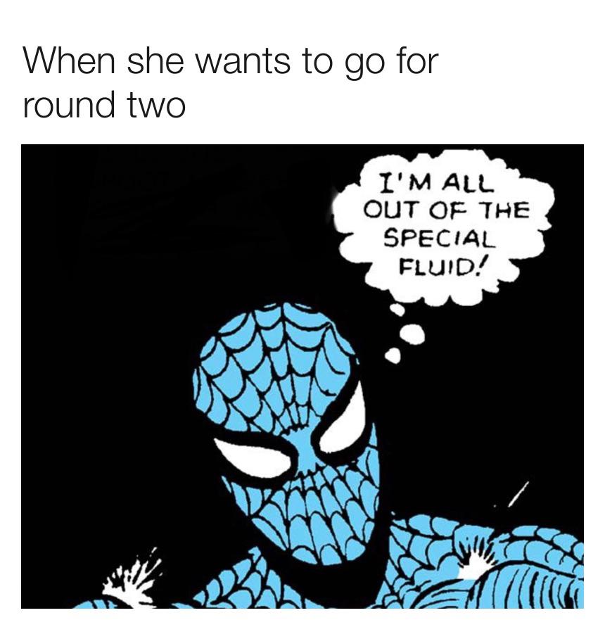 dank memes - cartoon - When she wants to go for round two I'M All Out Of The Special Fluid!