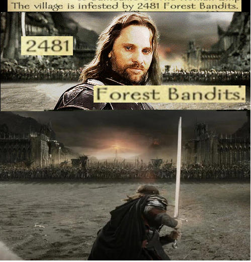 dank memes - reis magos fort - The village is infested by 2481 Forest Bandits. 2481 Forest Bandits.