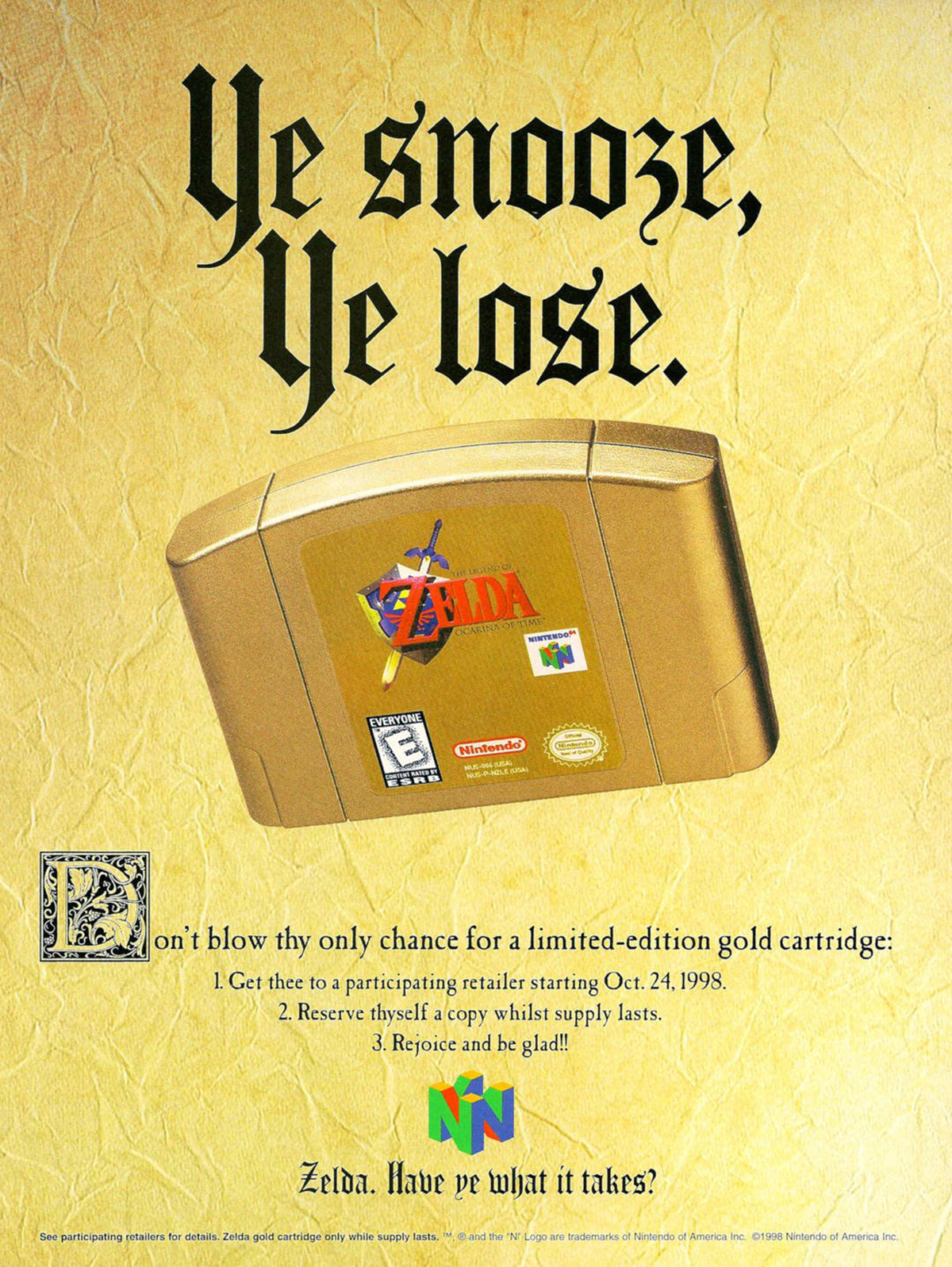 old nintendo power ads - Co Ye snooze, Ye lose. Fallda Bakrie E 6383 C on't blow thy only chance for a limitededition gold cartridge I Get thee to a participating retailer starting Oct. 24, 1998. 2. Reserve thoself a copy whilst supply lasts 3. Rejoice an