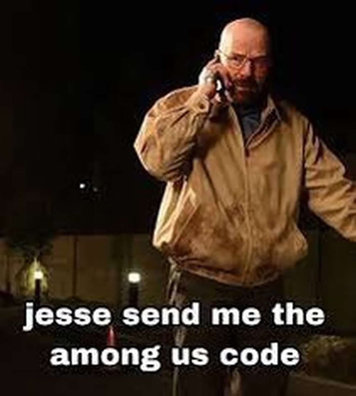 gaming memes - walter white begging - jesse send me the among us code