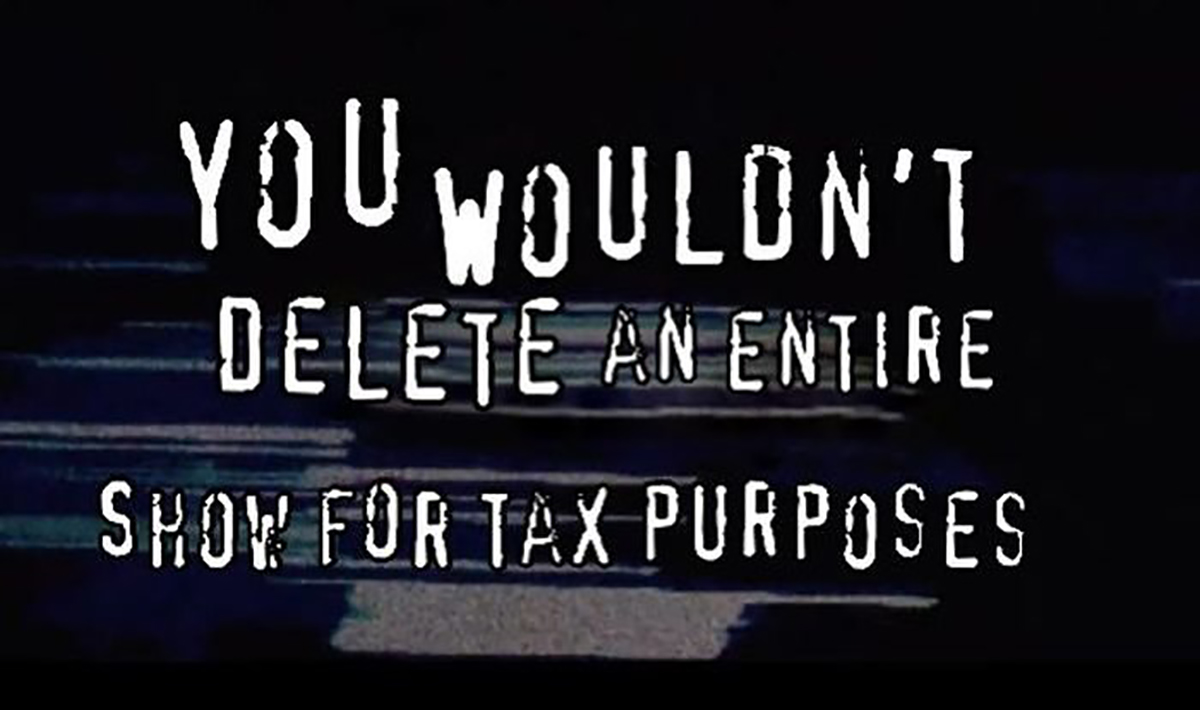 gaming memes - darkness - You Wouldn'T Delete An Entire Show For Tax Purposes