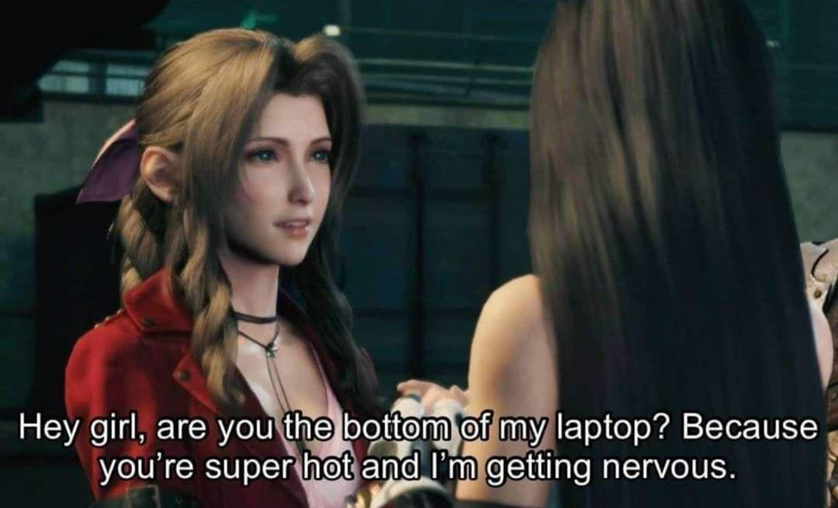 gaming memes - you the bottom of my laptop - Hey girl, are you the bottom of my laptop? Because you're super hot and I'm getting nervous.