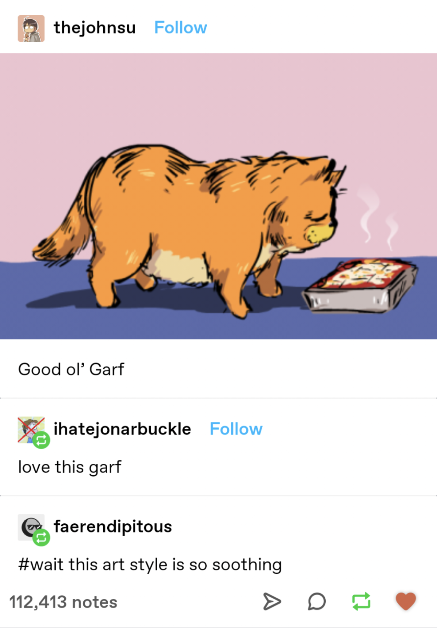 fresh memes - soothing garfield - thejohnsu Good ol' Garf ihatejonarbuckle love this garf faerendipitous this art style is so soothing 112,413 notes