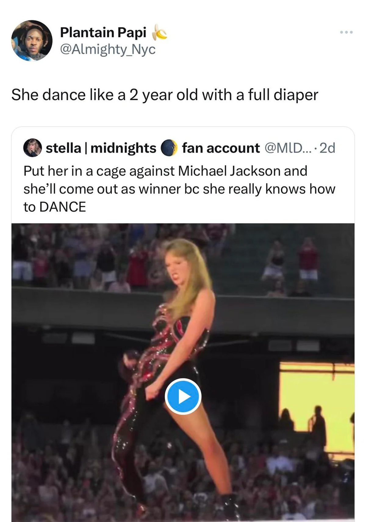 muscle - Plantain Papi Nyc She dance a 2 year old with a full diaper stella | midnights fan account ... 2d Put her in a cage against Michael Jackson and she'll come out as winner bc she really knows how to Dance