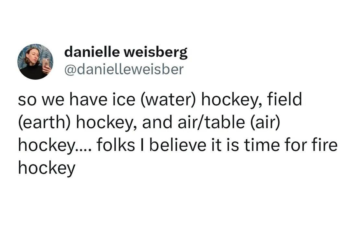 dank memes - karen facebook posts - danielle weisberg so we have ice water hockey, field earth hockey, and airtable air hockey.... folks I believe it is time for fire hockey