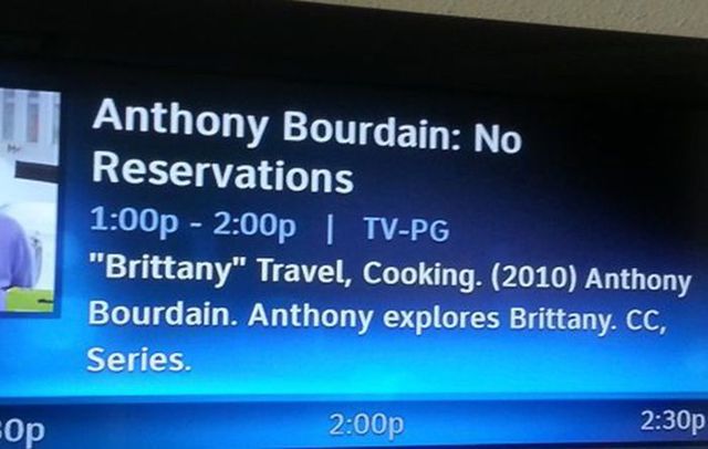 display device - Anthony Bourdain No Reservations p p | TvPg "Brittany" Travel, Cooking. 2010 Anthony Bourdain. Anthony explores Brittany. Cc, Series. Op p p
