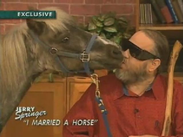 jerry springer horse - Exclusive Jerry Springer " Married A Horse"