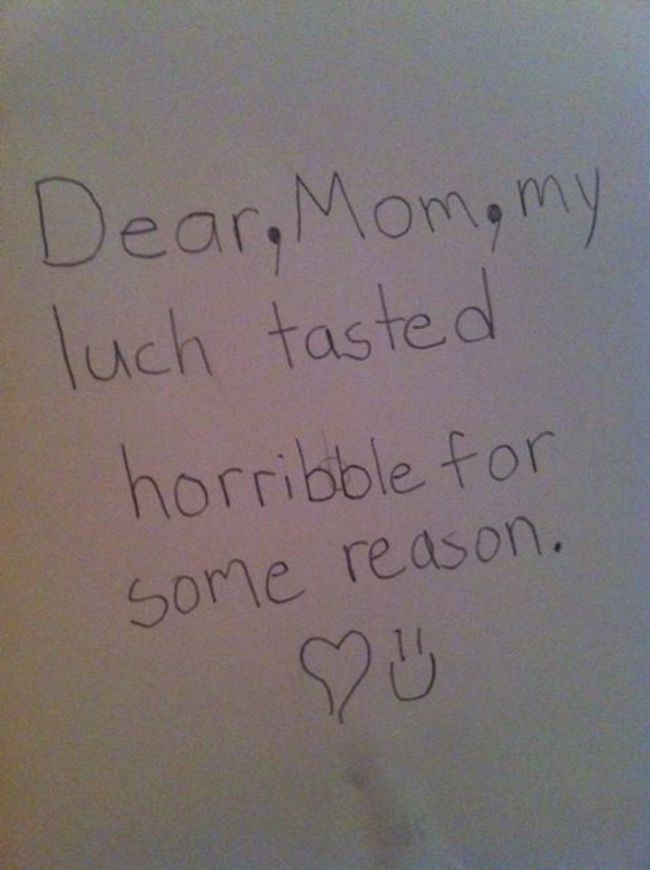 brutally honest kids - Dear, Mommy luch tasted horribble for some reason.