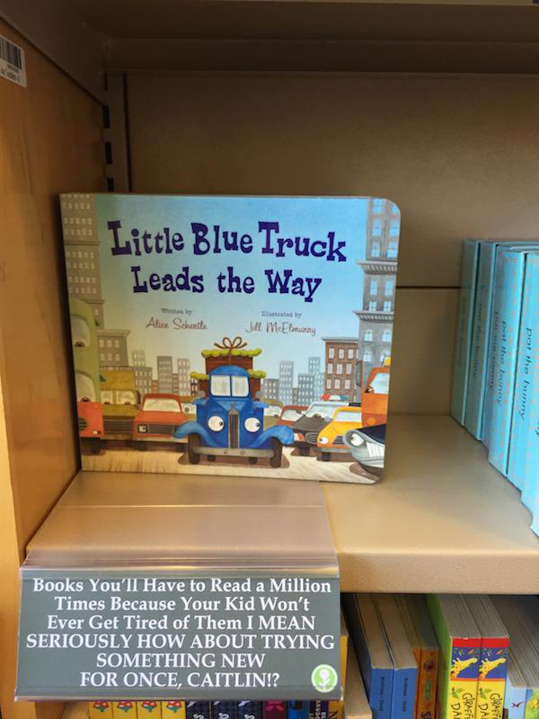 jeff wysaski signs - Little Blue Truck Leads the Way Aline Sewenste JurMcElrunning V Den the bunny Books You'll Have to Read a Million Times Because Your Kid Won't Ever Get Tired of Them I Mean Seriously How About Trying Something New For Once, Caitlin!? 