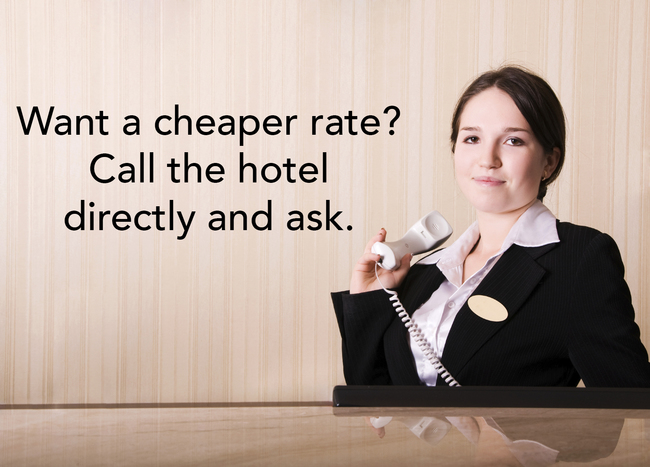 Hotels pay online booking agents up to 30% commission (and guess who picks up the tab?). If you really want to save money, call the hotel to book your room and politely ask if there's any way to reduce the rate. You might be surprised at their flexibility.