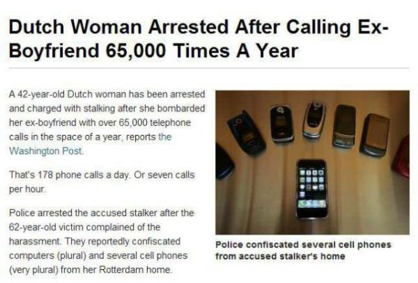 web cell phones - Dutch Woman Arrested After Calling Ex Boyfriend 65,000 Times A Year A 42yearold Dutch woman has been arrested and charged with stalking after she bombarded her exboyfriend with over 65,000 telephone calls in the space of a year, reports 