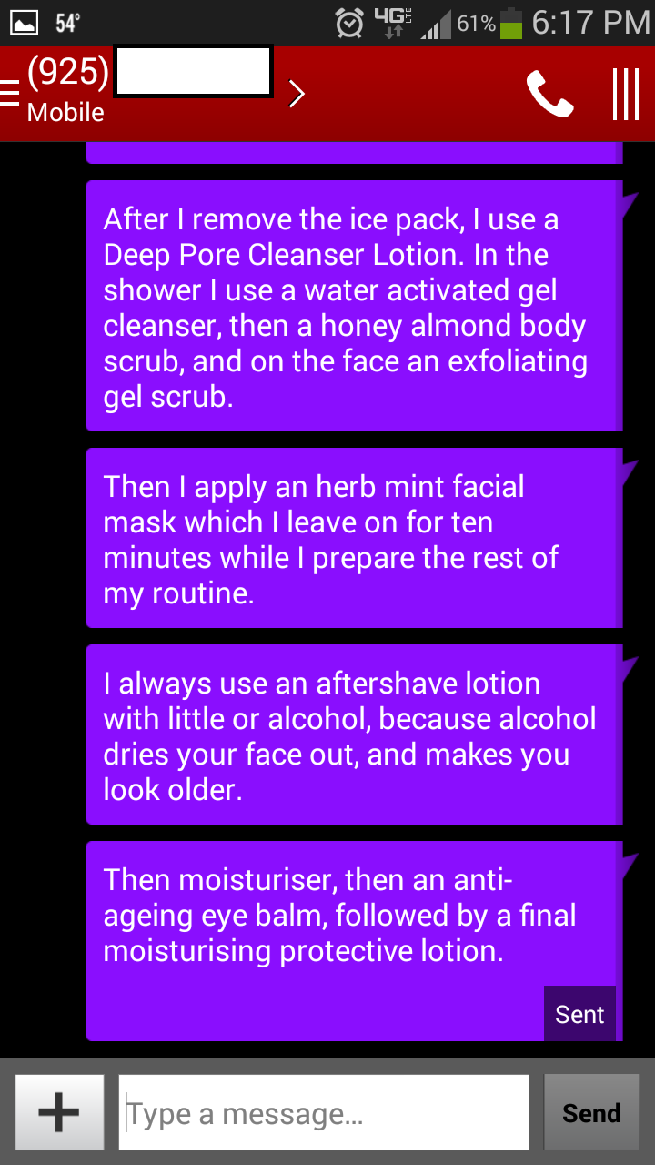 screenshot - 0 46,61% 54 925 Mobile After I remove the ice pack, I use a Deep Pore Cleanser Lotion. In the shower I use a water activated gel cleanser, then a honey almond body scrub, and on the face an exfoliating gel scrub. Then I apply an herb mint fac