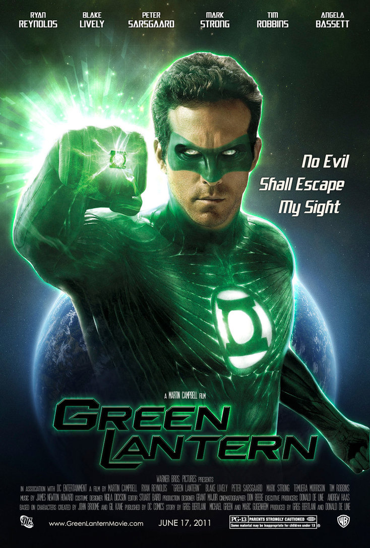 green lantern movie poster - Ryan Reynolds Blake Lively Peter Sarsgaard Mark Strong Tim Robbins Angela Bassett No Evil Shall Escape My Sigfit A Marin Campbell Flm Green Tantern Wapner Pris Pictures Presents In Association With Oc Entertainment A Film By M