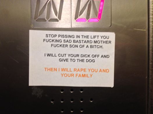label - Stop Pissing In The Lift You Fucking Sad Bastard Mother Fucker Son Of A Bitch. I Will Cut Your Dick Off And Give To The Dog Then I Will Rape You And Your Family
