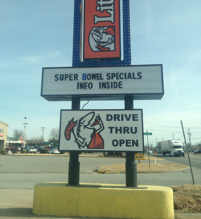 funny pizza signs - Super Bowel Specials Ineo Inside Drive Thru Open Exit