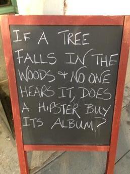 blackboard - If A Tree Falls In The Woods & Noon Hears It, Does A Hipster Buy Its Album?