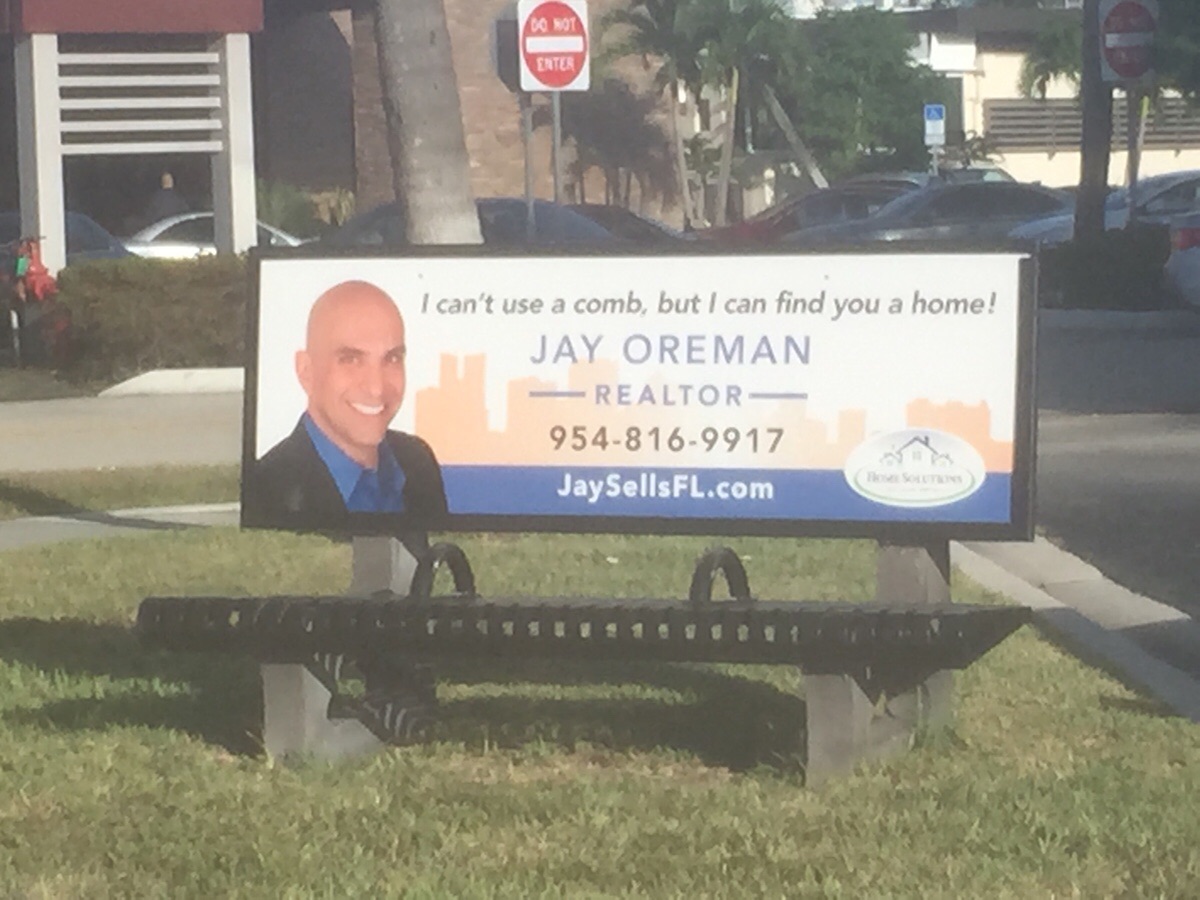 billboard - Enter I can't use a comb, but I can find you a home! Jay Oreman Realtor 9548169917 JaySellsFl.com