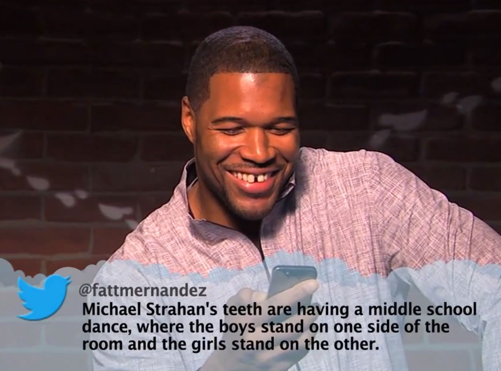 mean tweets nfl - Michael Strahan's teeth are having a middle school dance, where the boys stand on one side of the room and the girls stand on the other.