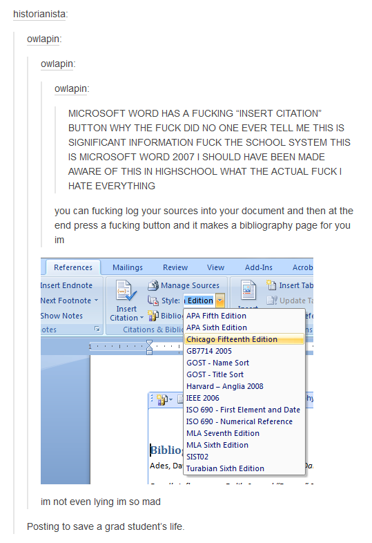 student hacks tumblr post - historianista owlapin owlapin owlapin Microsoft Word Has A Fucking "Insert Citation" Button Why The Fuck Did No One Ever Tell Me This Is Significant Information Fuck The School System This Is Microsoft Word 2007 I Should Have B
