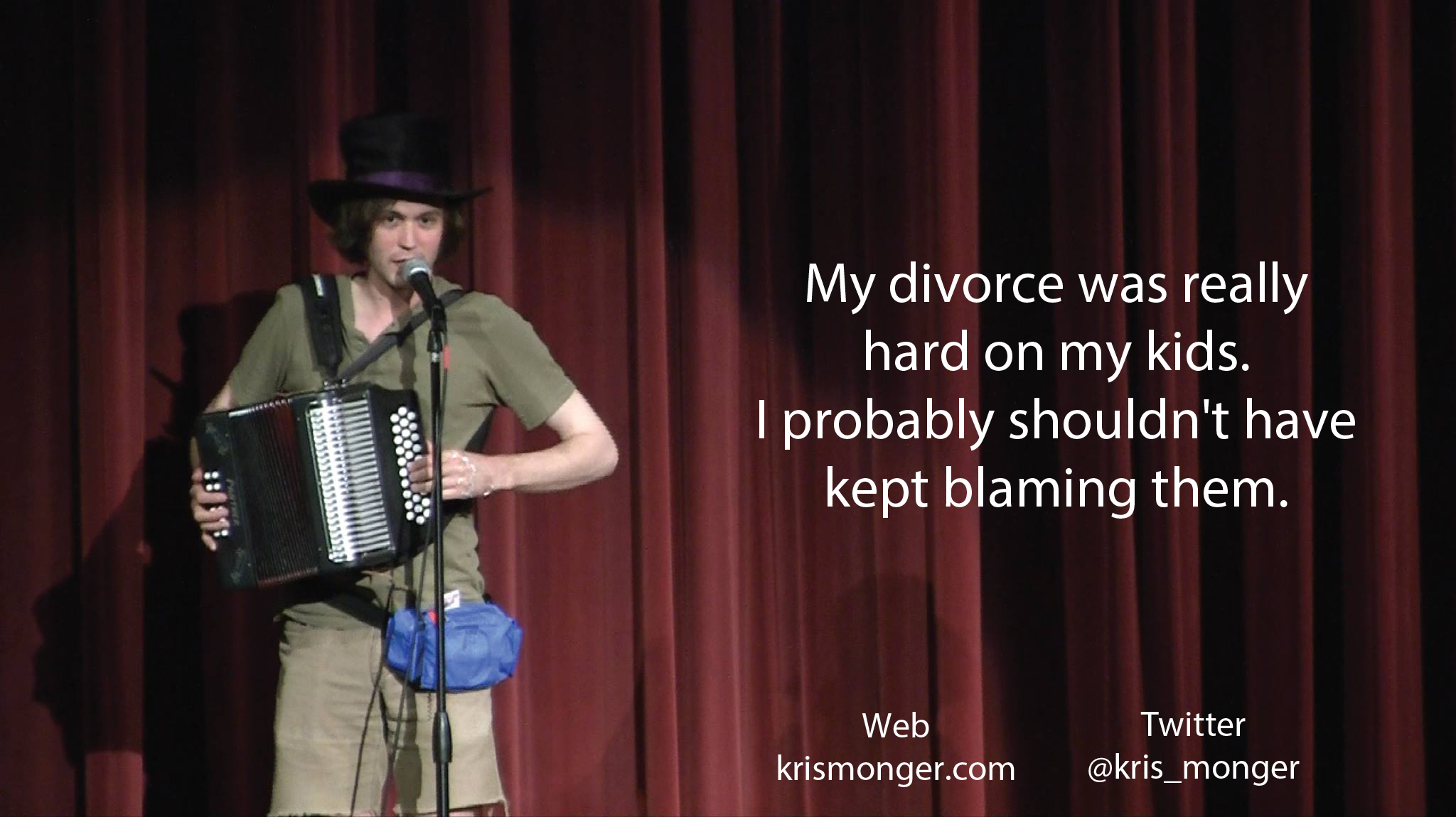 stand up comedy jokes for kids - My divorce was really hard on my kids. I probably shouldn't have kept blaming them. Web krismonger.com Twitter