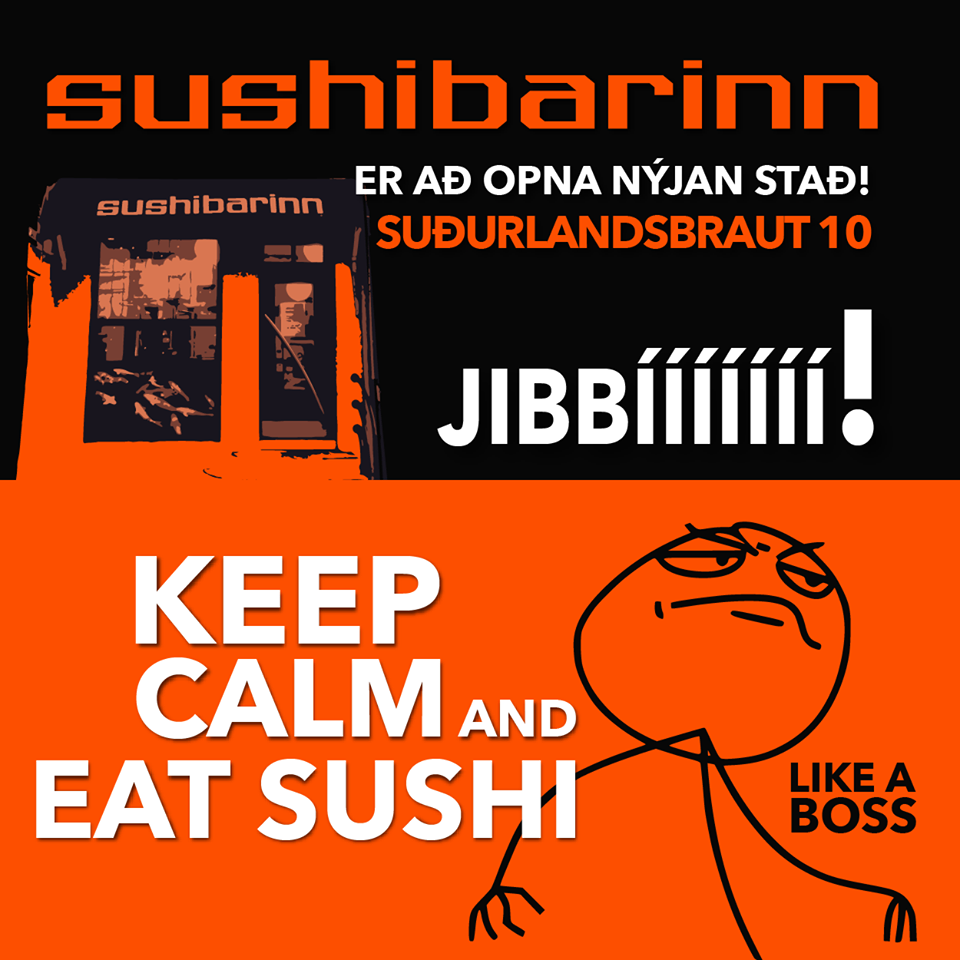 orange - Sushibarinn Er A Opna Njan Sta! Suurlandsbraut 10 sushibarinn JIBBii! Keep Calm And Eat Sushi A Boss
