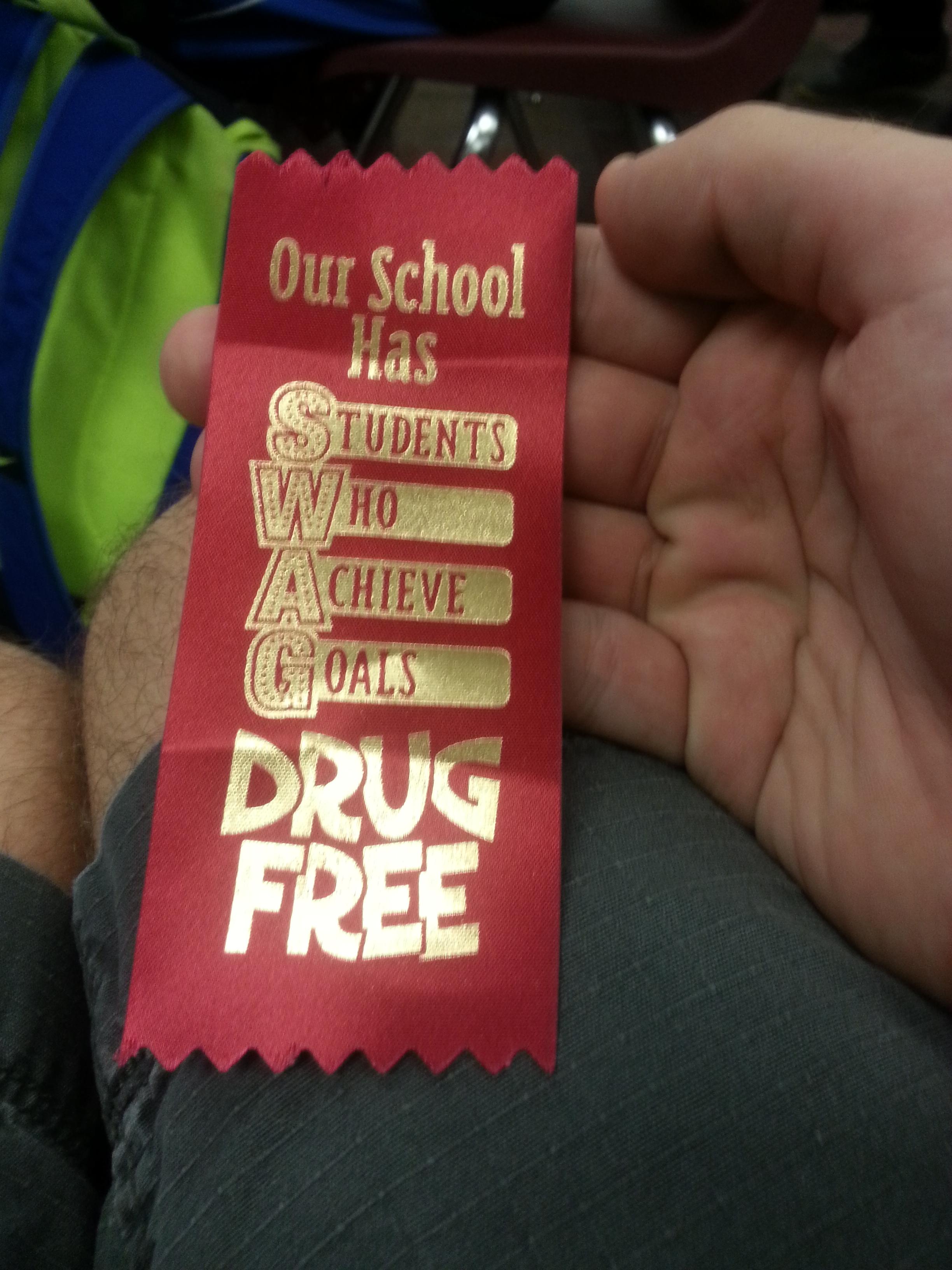 schools trying to be hip - Our School Has Students Ho Chieve Goals Drug Free