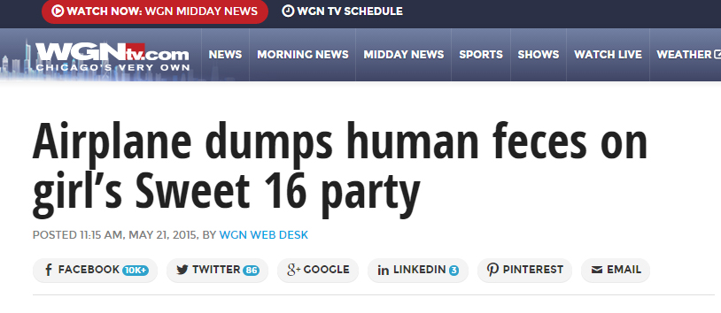 bad luck wgn morning news - Watch Now Wgn Midday News Won Tv Schedule A W G Ntv.com News Morning News Midday News Sports Shows Watch Live Weatherc Lchicago'S Very Own Airplane dumps human feces on girl's Sweet 16 party Posted , , By Wgn Web Desk f Faceboo