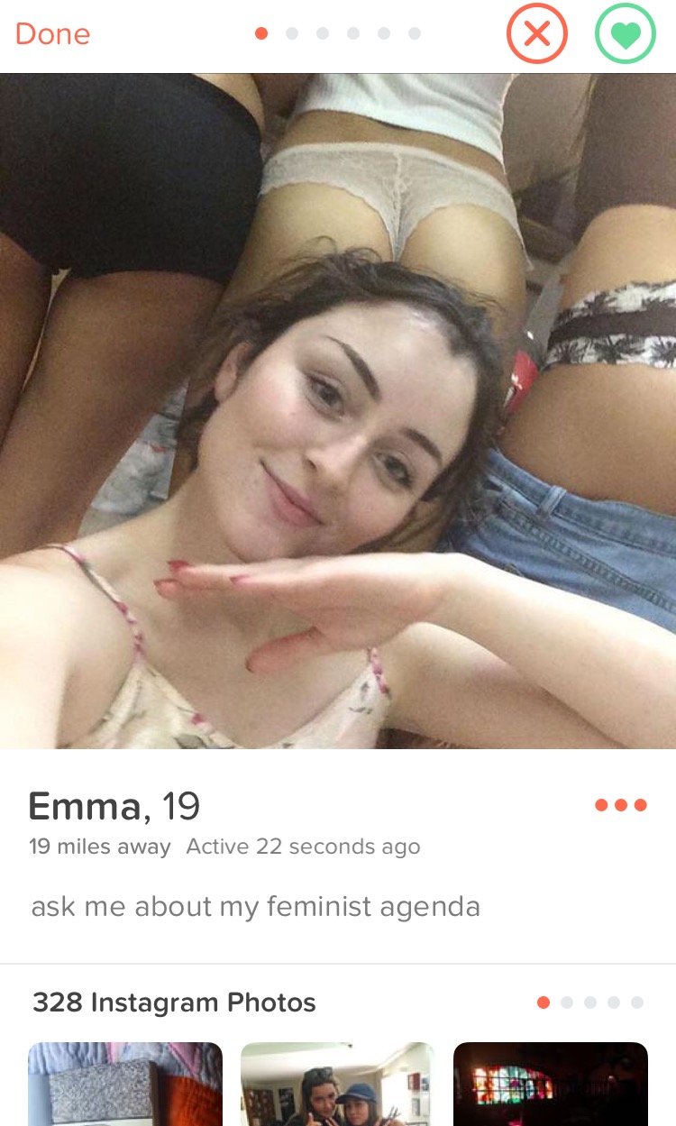 tinder - sexy tinder profile - Done Emma, 19 19 miles away Active 22 seconds ago ask me about my feminist agenda 328 Instagram Photos