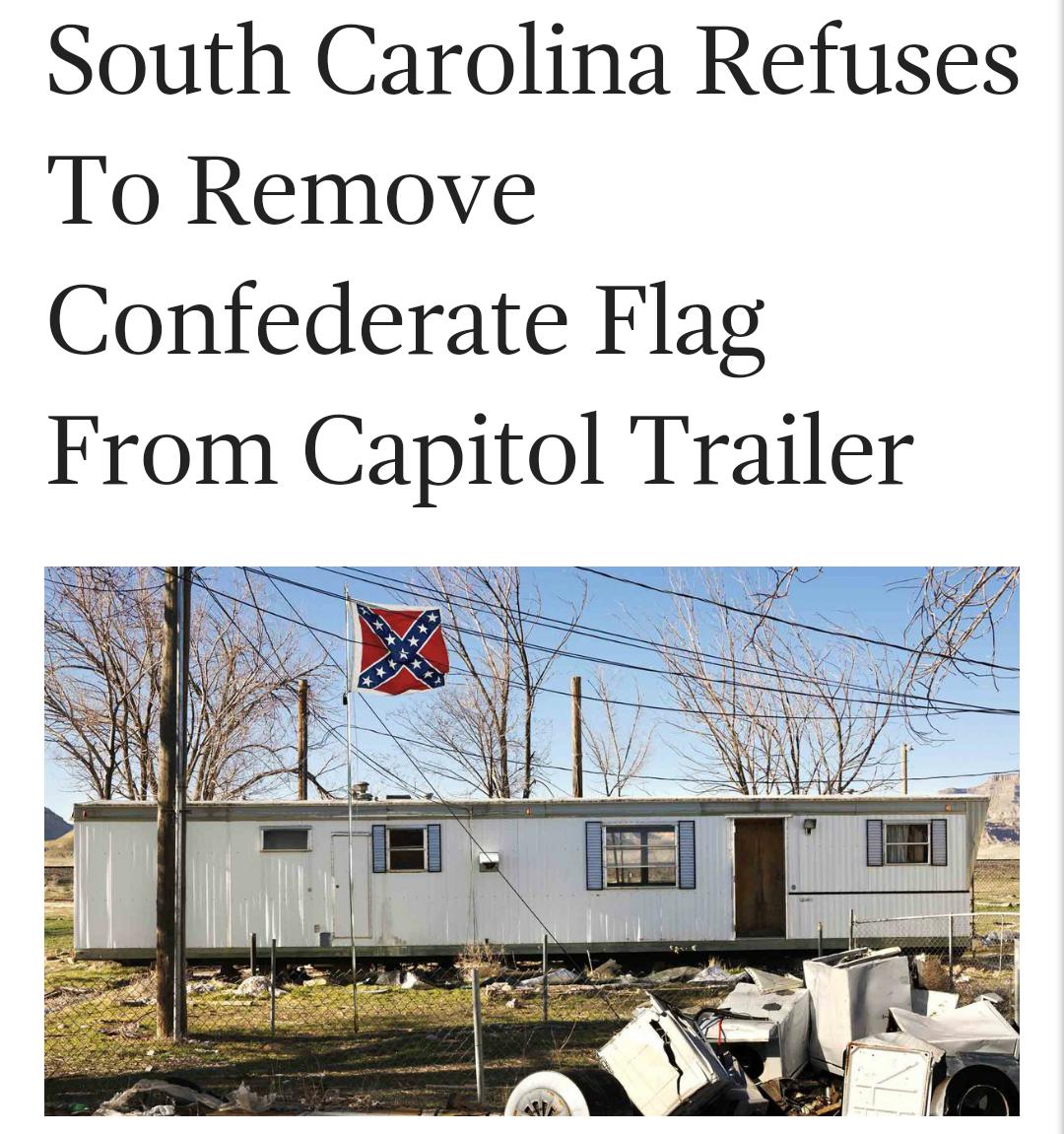 trailer with confederate flag - South Carolina Refuses To Remove Confederate Flag From Capitol Trailer >