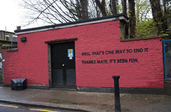 red wall london - Well That'S One Way To End It Thanks Mate, It'S Been Fun.
