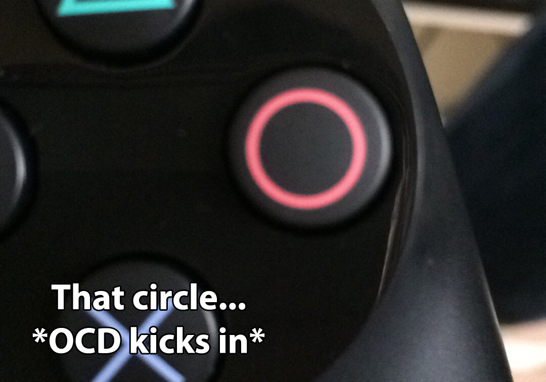 make your ocd kick - That circle... Ocd kicks in