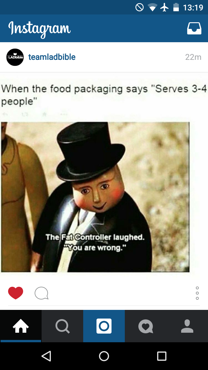 thomas the train reaction - 0 . Instagram w teamladbible 22m When the food packaging says "Serves 34 people" The Fat Controller laughed. You are wrong." Q Oq
