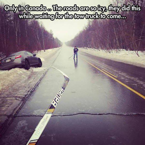 icy roads memes - Only in Canada. The roads are so icy they did this while waiting for the tow truck to come... Totalone