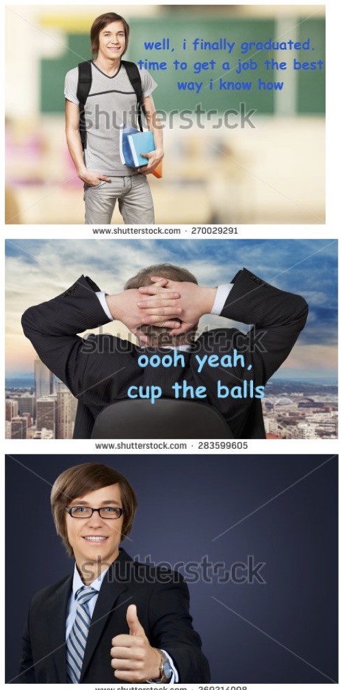 Stock photography - well, i finally graduated. time to get a job the best way i know how Shutterstock . 270029291 Sa oooh yeah cup the balls . 283599605 shutterstock buttoretakaans 60120