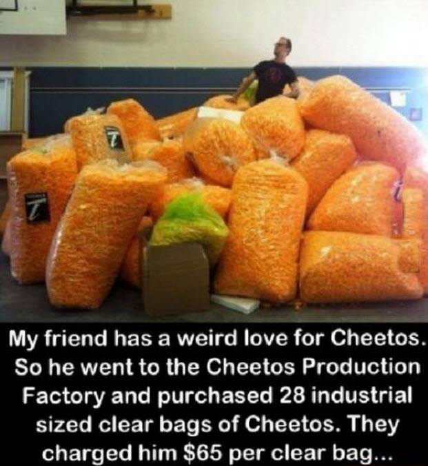 random pic he's the guy from the math problems - My friend has a weird love for Cheetos. So he went to the Cheetos Production Factory and purchased 28 industrial sized clear bags of Cheetos. They charged him $65 per clear bag...