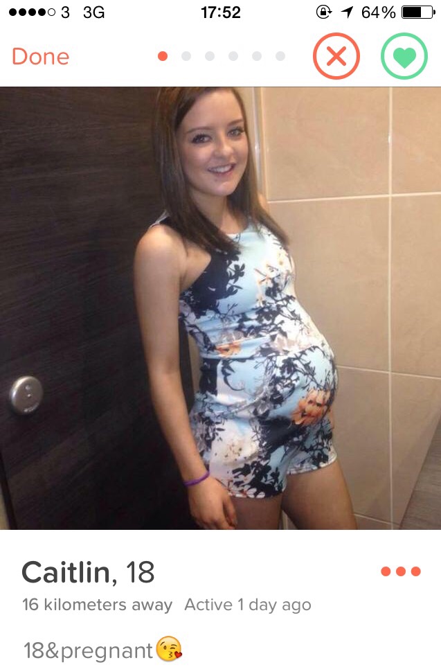 pregnant tinder dates - 03 3G @ 1 64% 0 Done Caitlin, 18 16 kilometers away Active 1 day ago 18&pregnant
